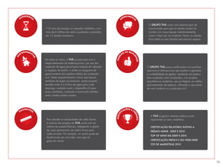 18 
116 anos de atuação no mercado imobiliário, com 
mais de 6 milhões de metros quadrados construídos 
em 12 estados brasileiros. 
EXPERIÊNCIA 
Para atender as necessidades de cada cliente, 
a maioria dos projetos da THÁ conta com um 
sistema de projetos flexíveis, adaptando a planta 
de cada apartamento da melhor forma para 
cada morador. Por exemplo, um quarto pode ser 
transformado em uma sala, caso seja do 
gosto do cliente. 
FLEXIBILITHÁ 
Em todas as obras, a THÁ se preocupa com o 
reaproveitamento de matérias-primas, por isso tem 
captação de água pluvial para limpeza de calçadas 
e irrigação de jardim, e ainda um programa de 
gerenciamento dos resíduos sólidos da construção 
civil. Neste empreendimento vamos usar bacias 
sanitárias de duplo acionamento, sendo possível 
escolher entre 3 e 6 litros de água para cada 
descarga, evitando assim o desperdício.E para 
maior ventilação, insolação e iluminação também 
serão usadas janelas amplas. 
SUSTENTABILITHÁ 
O GRUPO THÁ conta com diversos tipos de 
comunicação para que os clientes entrem em 
contato com nossa equipe instantaneamente, 
como o chat com os corretores. Assim, os clientes 
tiram todas as suas dúvidas sem precisar esperar. 
ATENDIMENTO 
A THÁ já ganhou diversos prêmios muito 
importantes no setor imobiliário: 
CERTIFICAÇÃO RELATÓRIO RATING A 
PRÊMIO IMPAR - 2009 E 2010 
TOP OF MIND EM 2009 E 2010 
CERTIFICAÇÃO PBPQ-H E ISO 9000:2000 
TOP DE MARKETING 2010 
PADRÃO DE QUALIDADE 
CERTIFICAÇÕES E PRÊMIOS 
O GRUPO THÁ possui certificações com padrões 
nacionais e internacionais que avaliam e garantem 
a confiabilidade de gestão, resultando em prédios 
bem acabados, bem localizados, com projetos 
arquitetônicos modernos, que privilegiam um melhor 
aproveitamento de espaços, utilizando o que existe 
de mais moderno na construção civil. 
 