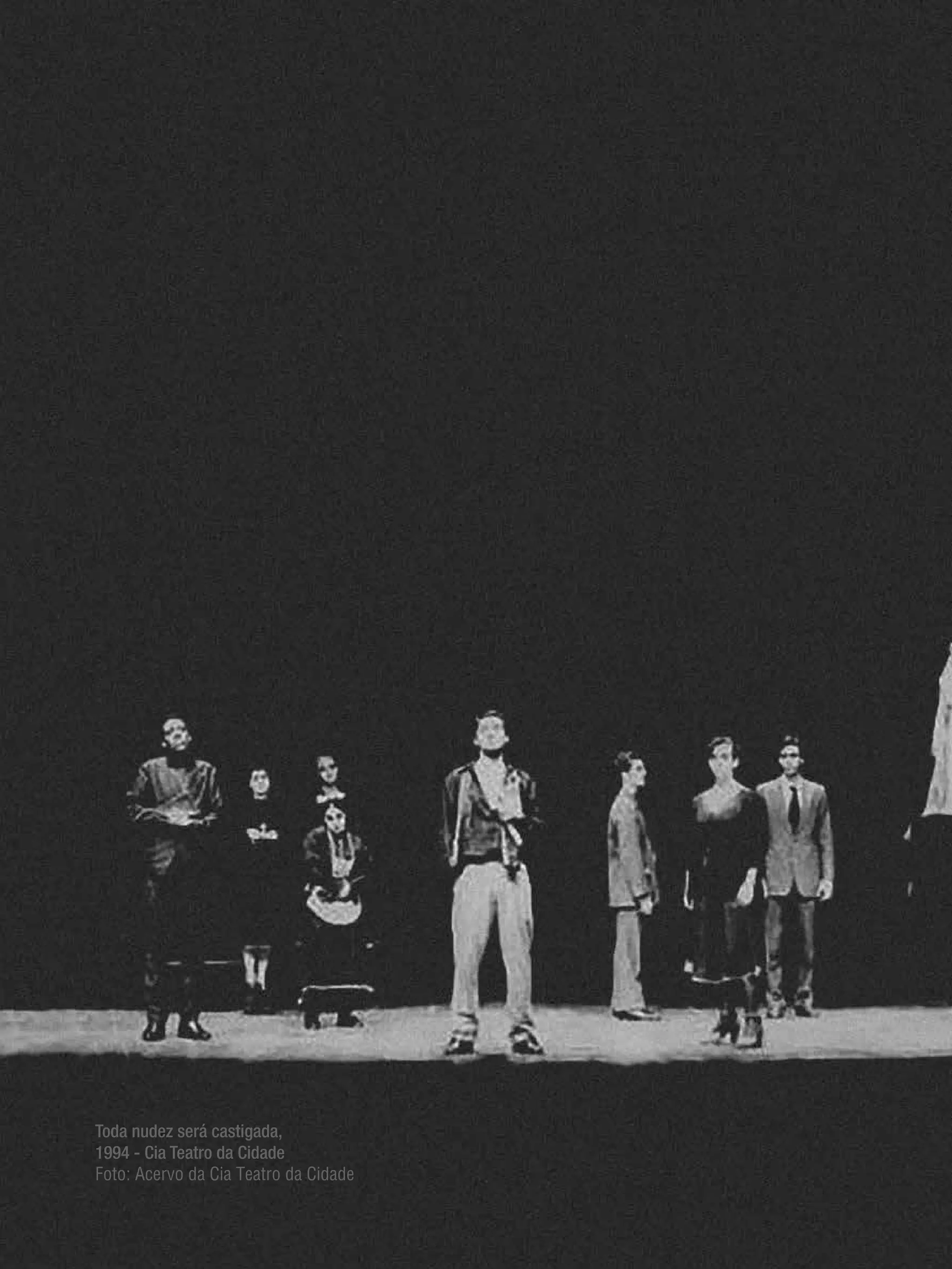 024
Toda nudez será castigada,
1994 - Cia Teatro da Cidade
Foto: Acervo da Cia Teatro da Cidade
 