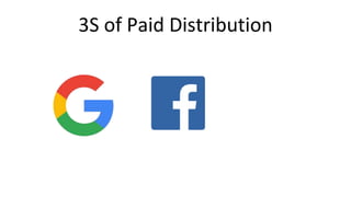 3S of Paid Distribution
 