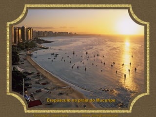 Crepúsculo na praia do Mucuripe 