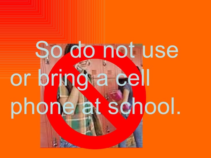 No Cell Phones in SchoolCaleb