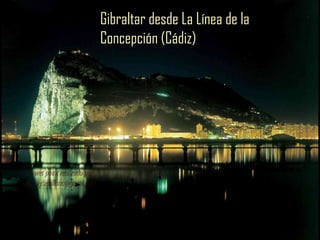Gibraltar desde La Línea de la Concepción (Cádiz) 