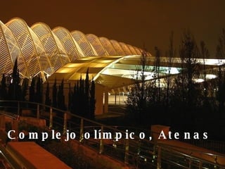 Complejo olímpico, Atenas