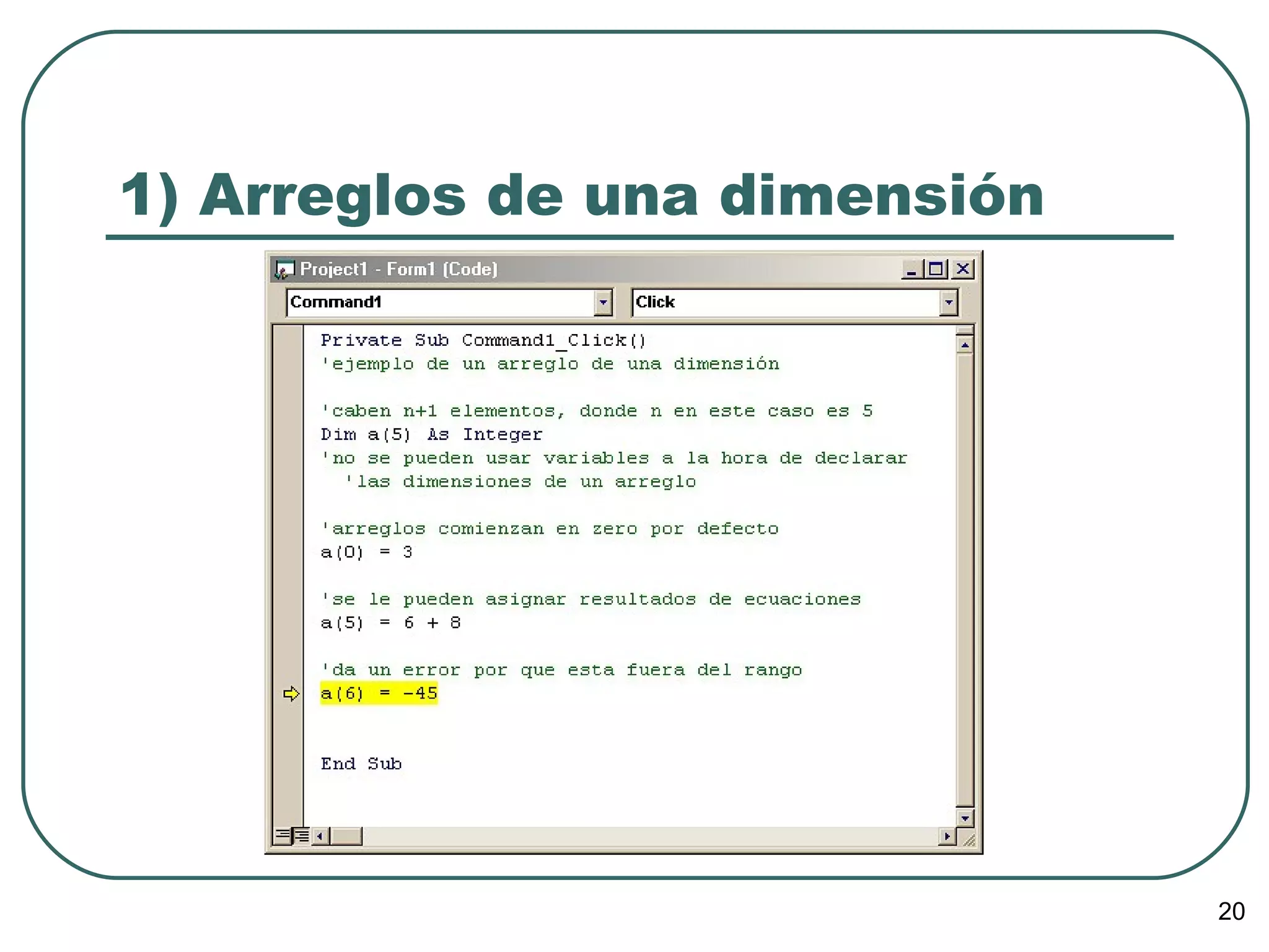1) Arreglos de una dimensión 