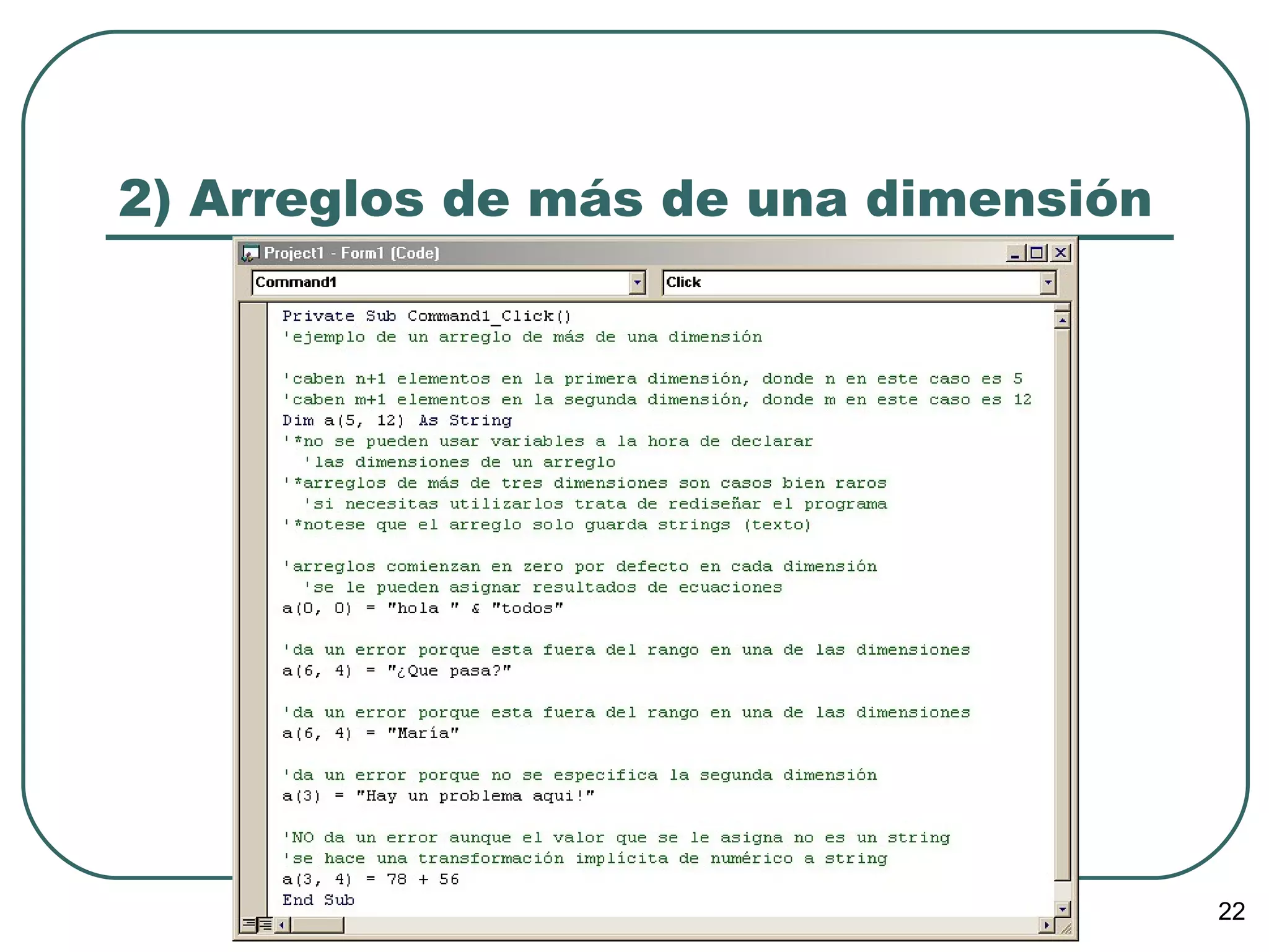 2) Arreglos de más de una dimensión 