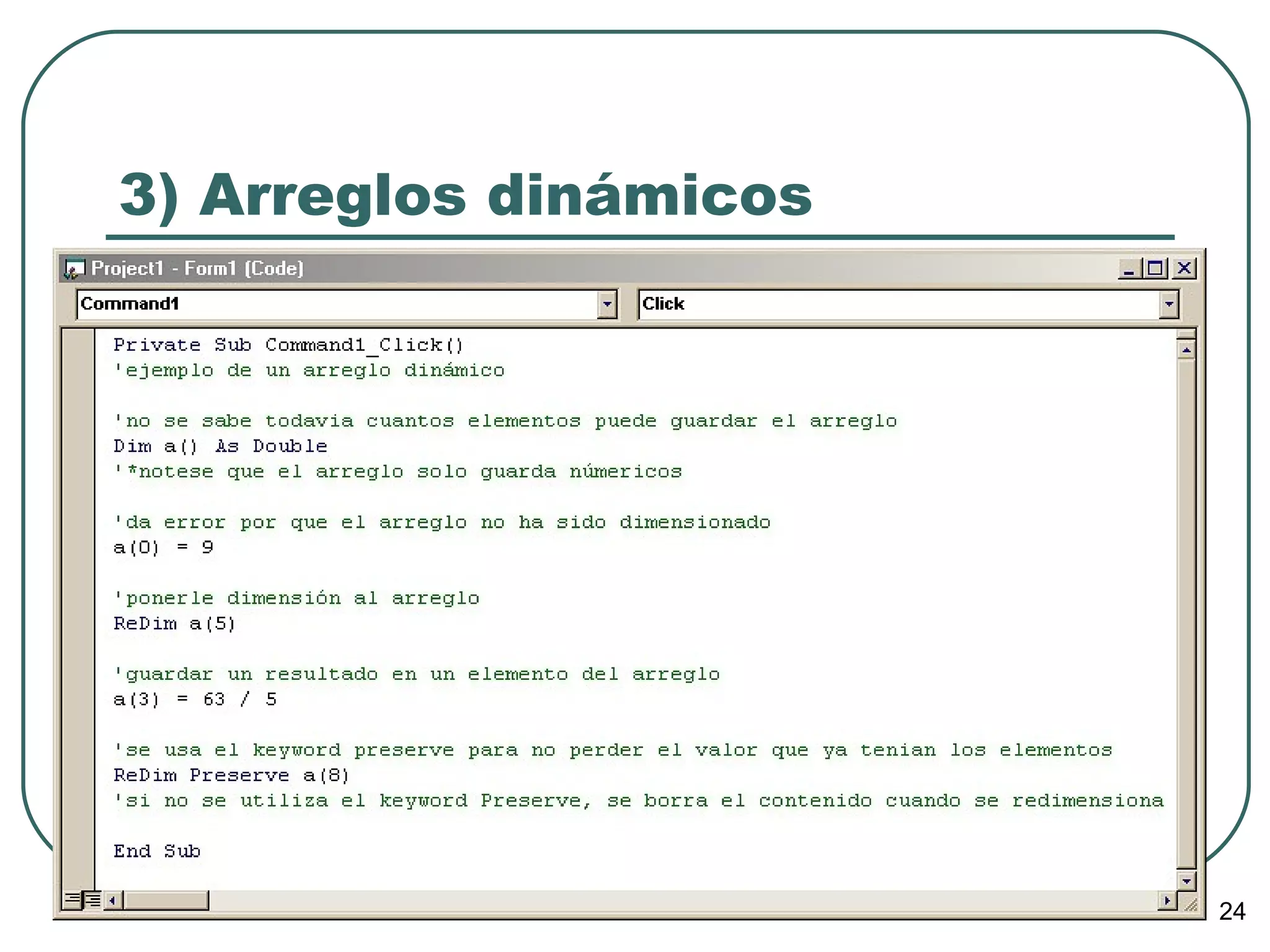 3) Arreglos dinámicos 