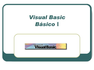Visual Basic Básico  I 