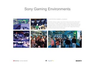 Sony Gaming Environments
 