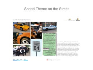 Speed Theme on the Street
 