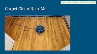 Carpet Clean Near Me
CALL US NOW +1 970-405-3740
 