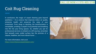 Coit Rug Cleaning
In conclusion, the magic of carpet cleaning goes beyond
aesthetics – it's a science that improves indoor air quality,
enhances health, and preserves the value of your
investment. From dingy to dazzling, the transformation is
remarkable, unveiling a carpet's true potential and breathing
new life into your living spaces. So, whether you opt for
professional services or embark on a DIY journey, remember
that beneath every soiled surface lies the promise of a
cleaner, healthier, and more vibrant home. ...
For more information, visit us at
https://www.thenococarpetcleaner.com/
CALL US NOW +1 970-405-3740
 