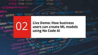 No Code AI - How to Deploy Machine Learning Models with Zero Code? | PPTX