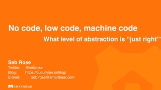 No code, low code, machine code QA ATL 2021 | PDF