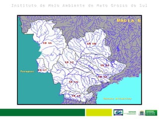 I n s t i t u t o d e M e i o A m b i e n t e d e M a t o G r o s s o d o S u l
Bacia Hidrográfica e Balanço Hídrico
16
 
