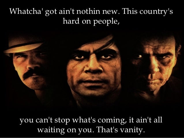No Country For Old Men No Country For Old Men