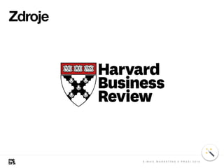 E - M A I L M A R K E T I N G V P R A X I 2 0 1 8
Zdroje
 