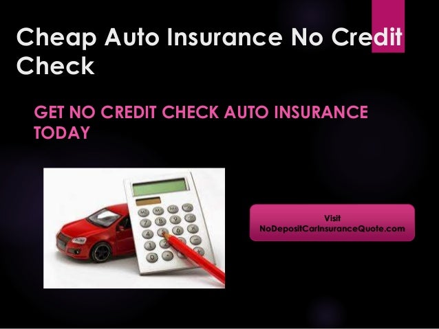 Cheap Auto Insurance Quote With No Credit Check