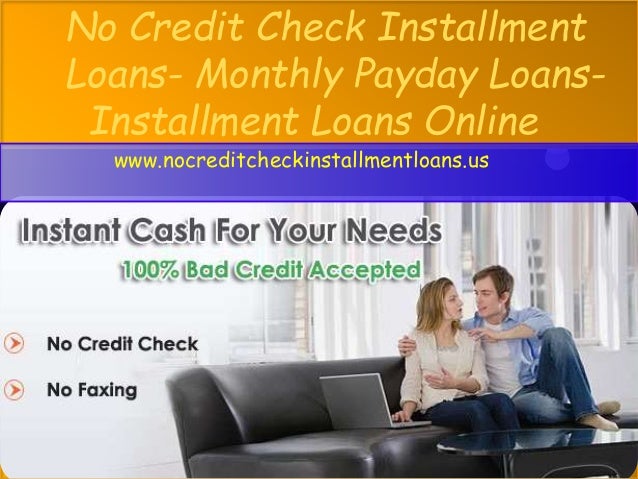No Credit Check Installment Loans Take Financial Availability As Pe
