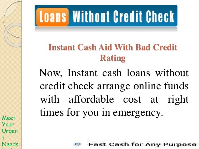 Obtains Funds Without Credit Checking in Emergency Obtains Funds Without Credit Checking in Emergency