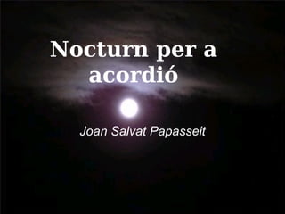 Nocturn per a acordió Joan Salvat Papasseit 