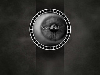Nocturnal
 