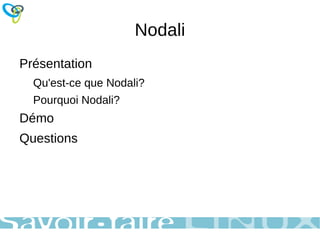 Nodali Présentation Qu'est-ce que Nodali? 