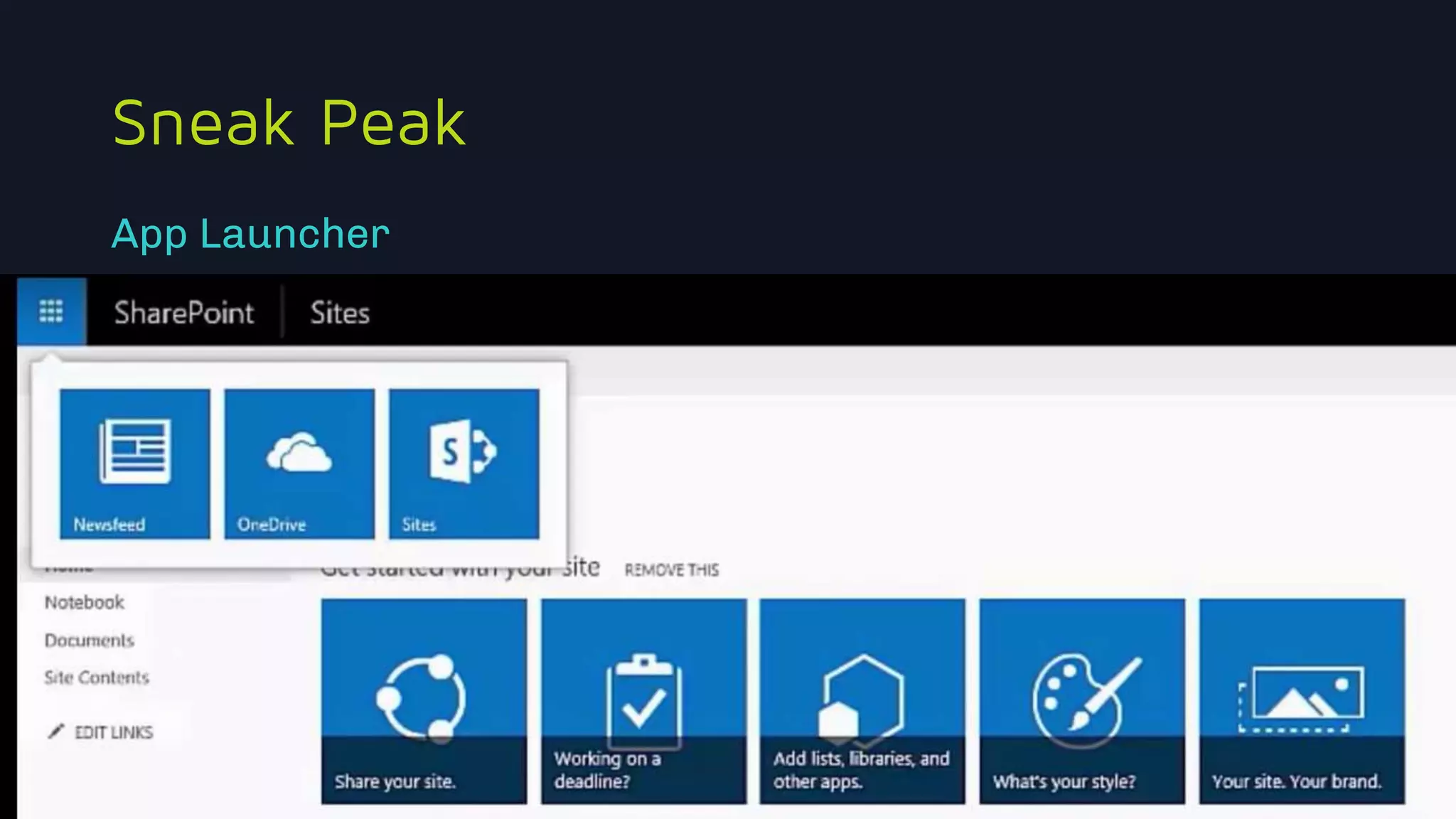 C D H
Sneak Peak
App Launcher
 