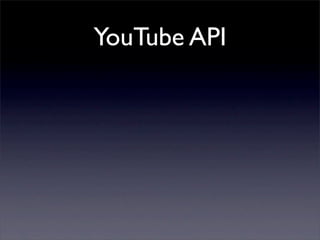 YouTube API
 