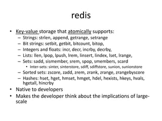 Sharing between instances
• As you spawn multiple instances, you need to
  share data (=memory)
• You can use IPC
• You can use DB
• Or, you can use in-memory cache
  – memcached
     • Strings, integers, anything else is serialized
     • Set, get, delete, replace, append, prepend
     • Expiry
  – redis
 
