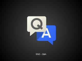 END - Q&A
 