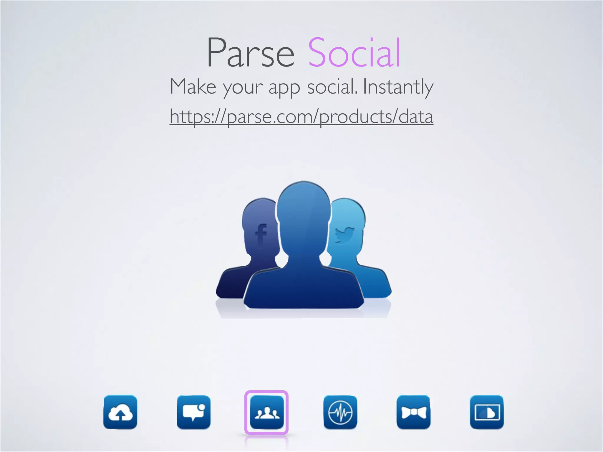 Parse Social Make your app social. Instantly https://parse.com/products/data 