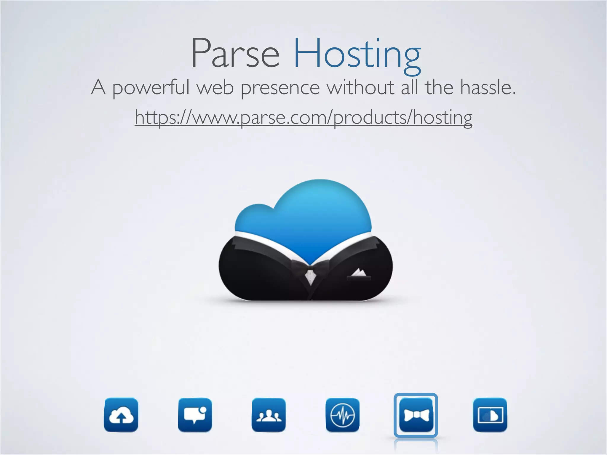 Parse Hosting A powerful web presence without all the hassle. https://www.parse.com/products/hosting 
