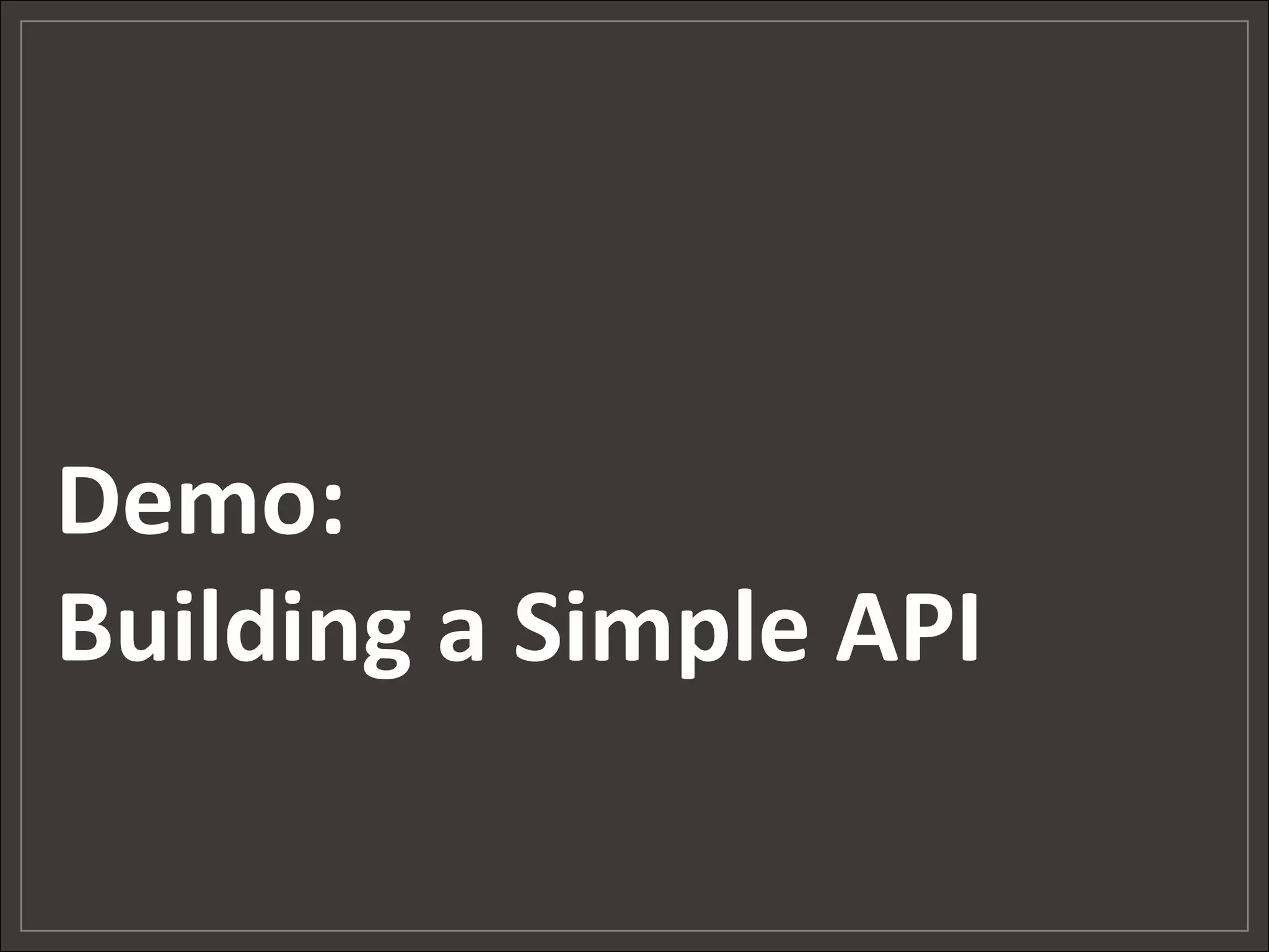 Demo: Building a Simple API 