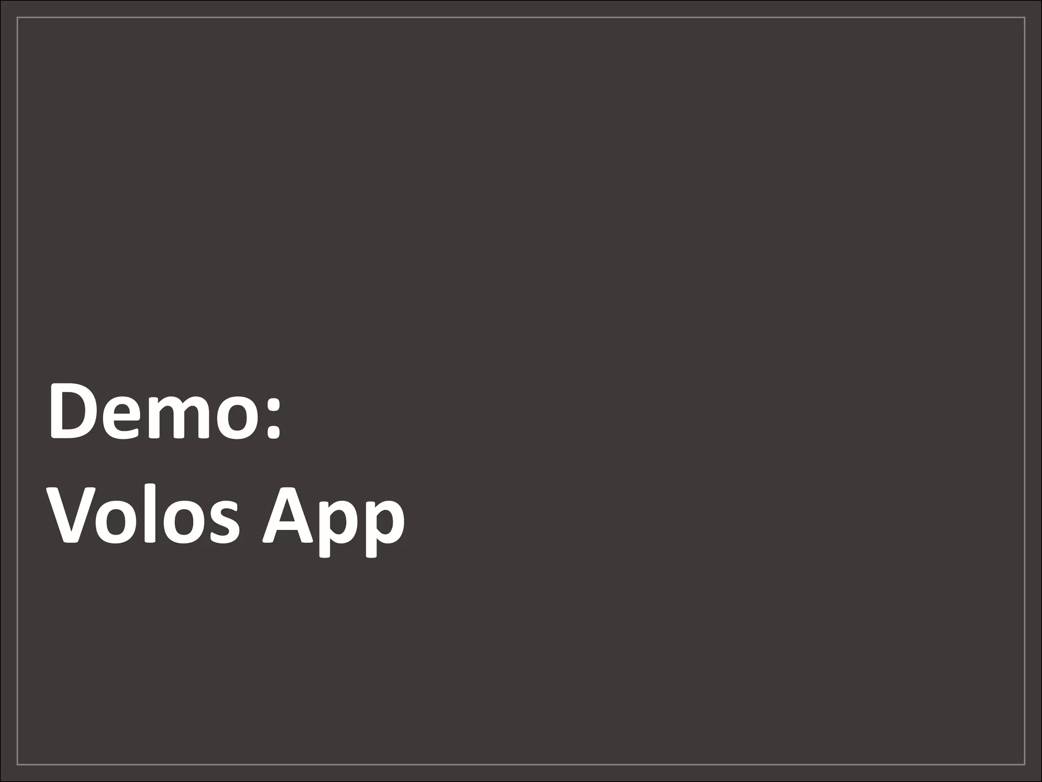 Demo: Volos App 