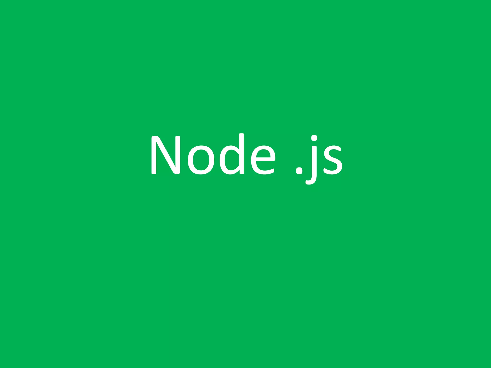 Node .js

 