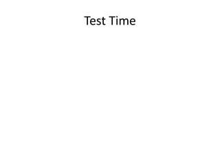 Test Time

 