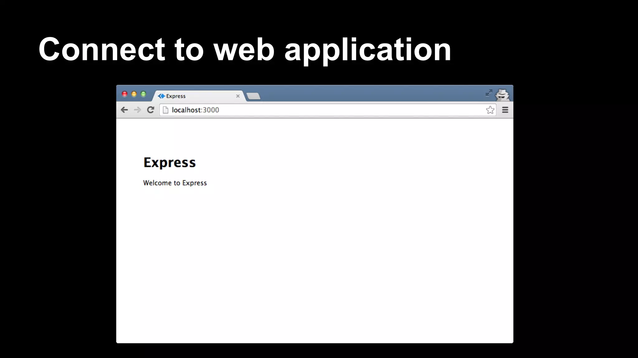 Connect to web application
 