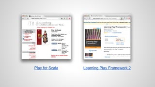 Play for Scala Learning Play Framework 2 
 