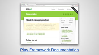 Play Framework Documentation 
 