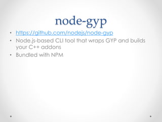 Node.js/io.js Native C++ Addons | PPTX