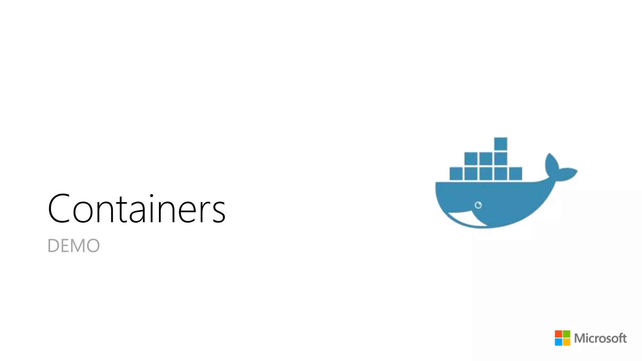 Containers
DEMO
 