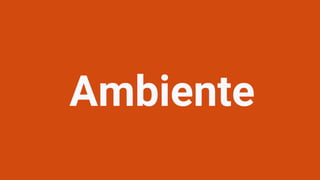Ambiente
 