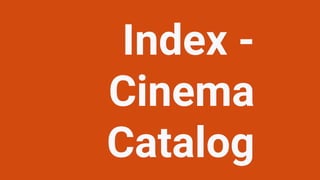 Index -
Cinema
Catalog
 