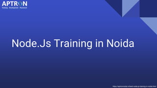 Node.Js Training in Noida
https://aptronnoida.in/best-node-js-training-in-noida.html
 