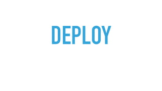 DEPLOY
 