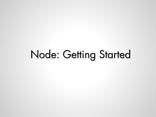 Node: Getting Started
 