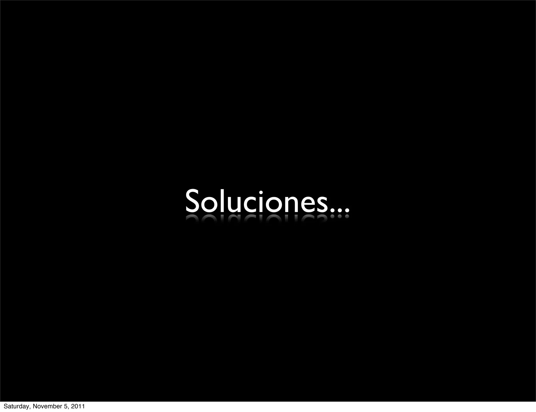 Soluciones...




Saturday, November 5, 2011
 