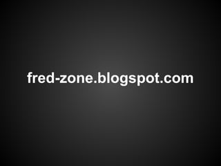 fred-zone.blogspot.com
 