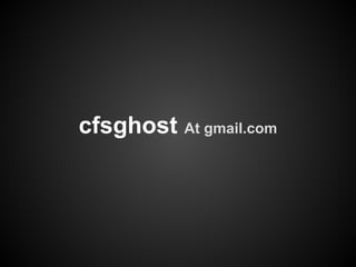 cfsghost At gmail.com
 
