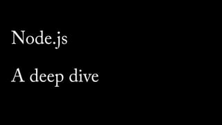 Node.js a-deep-dive 2-final